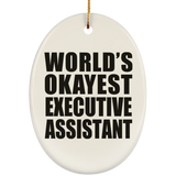 World's Okayest Executive Assistant - Oval Ornament