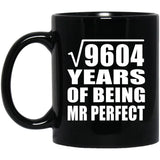 98th Anniversary Square Root of 9604 Years of Mr Perfect - 11oz Coffee Mug Black