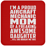 Proud Aircraft Mechanic Mom Of Awesome Daughter - Drink Coaster