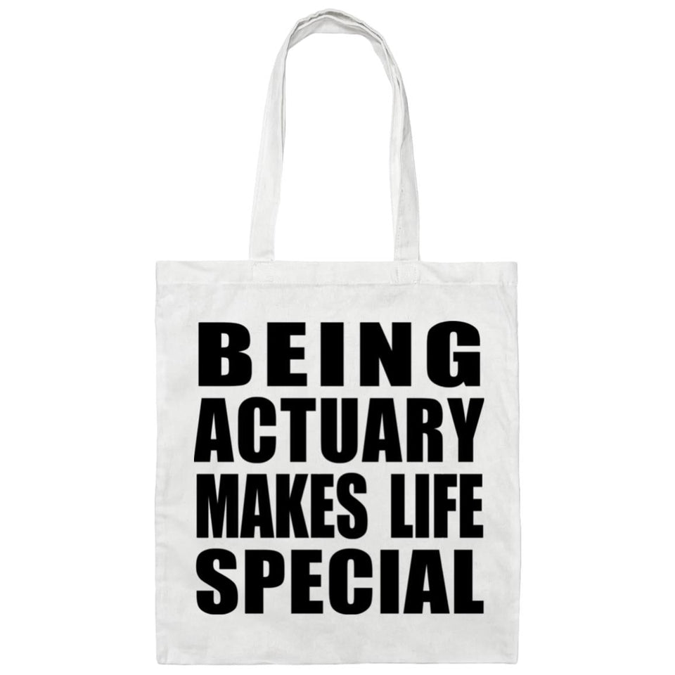 Being Actuary Makes Life Special - Tote Bag White