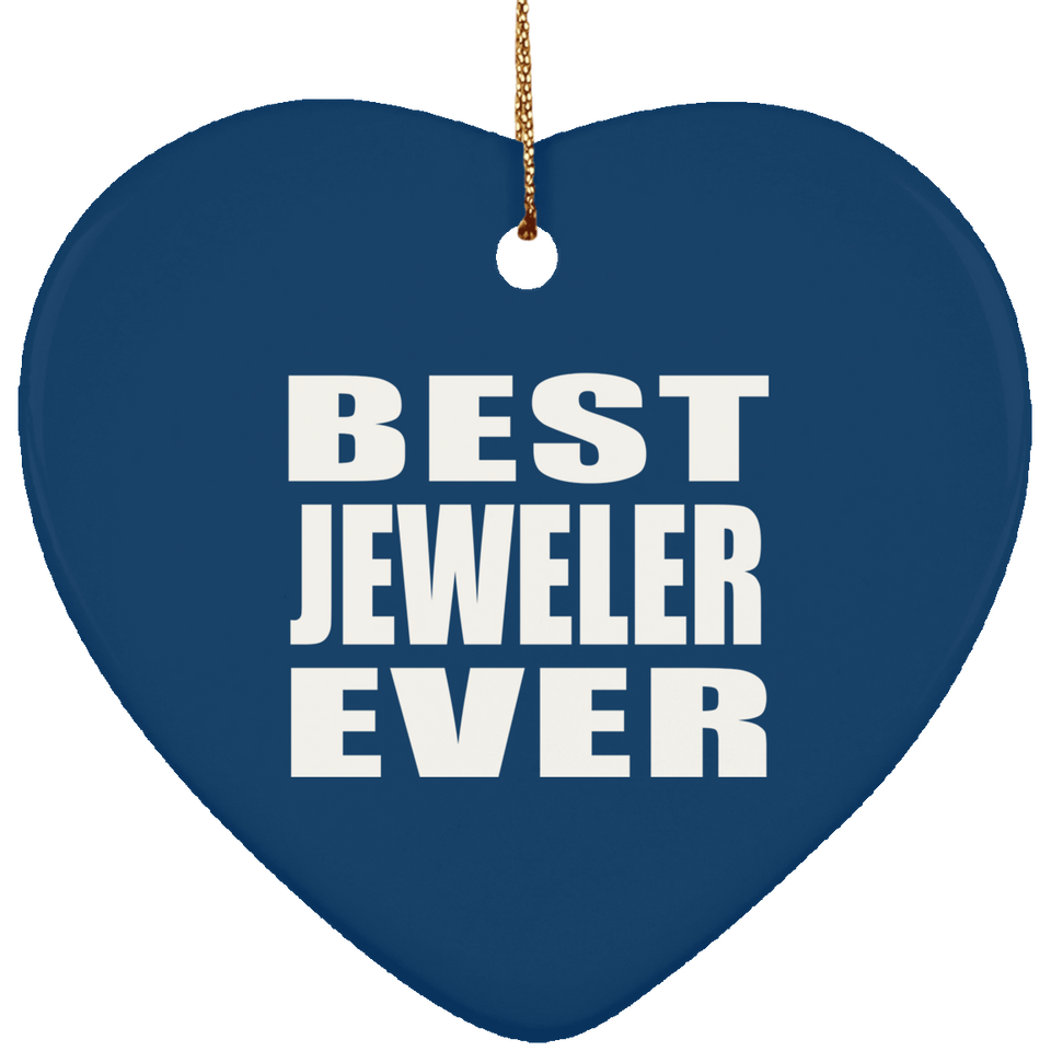 Best Jeweler Ever - Heart Ornament