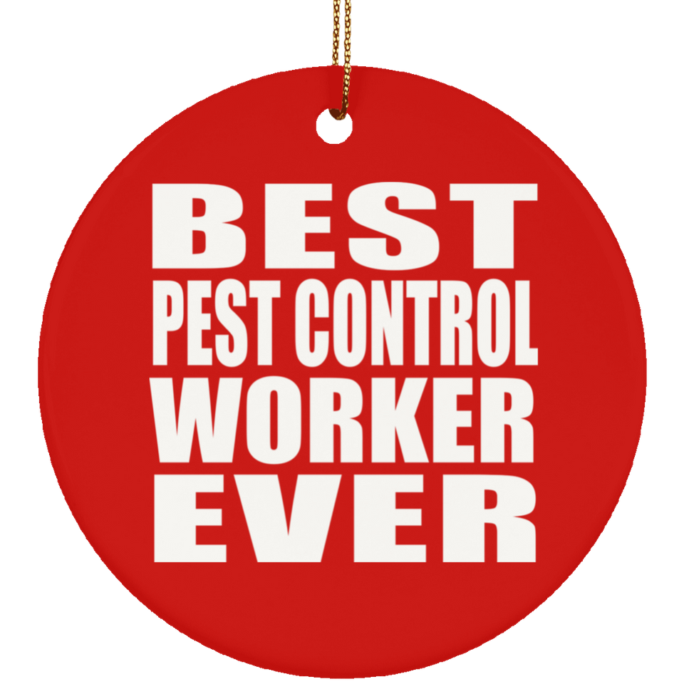 Best Pest Control Worker Ever - Circle Ornament