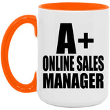 A+ Online Sales Manager - 15oz Accent Mug Orange