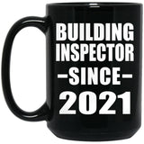 Building Inspector Since 2021 - 15oz Coffee Mug Black