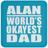 Alan World's Okayest Dad - Drink Coaster