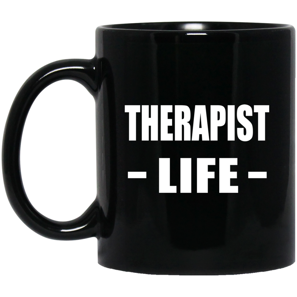 Therapist Life - 11oz Coffee Mug Black