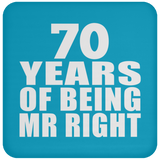 70th Anniversary 70 Years Of Being Mr Right - Drink Coaster