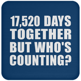 48th Anniversary 17,520 Days Together But Who's Counting - Drink Coaster