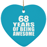 68th Birthday 68 Years Of Being Awesome - Heart Ornament