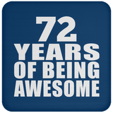 72nd Birthday 72 Years Of Being Awesome - Drink Coaster