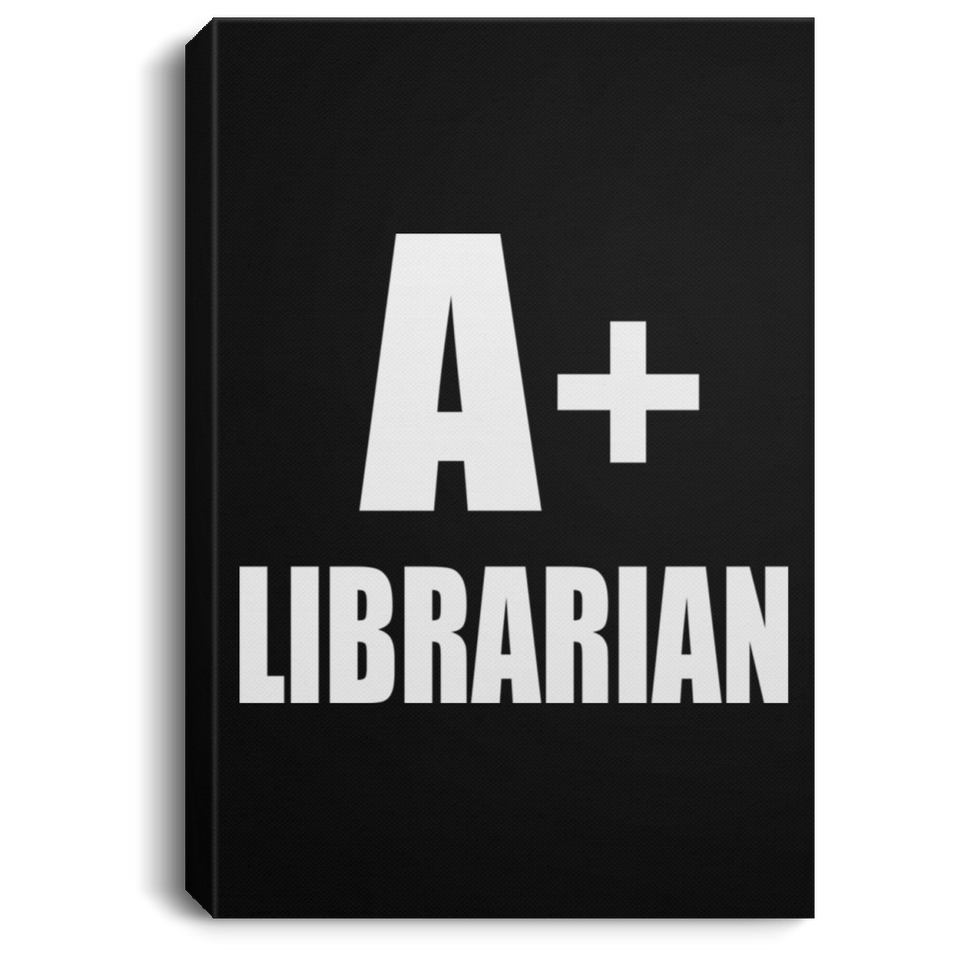 A+ Librarian - Canvas Portrait