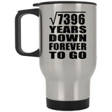 86th Anniversary Square Root of 7396 Years Down Forever To Go - Silver Travel Mug