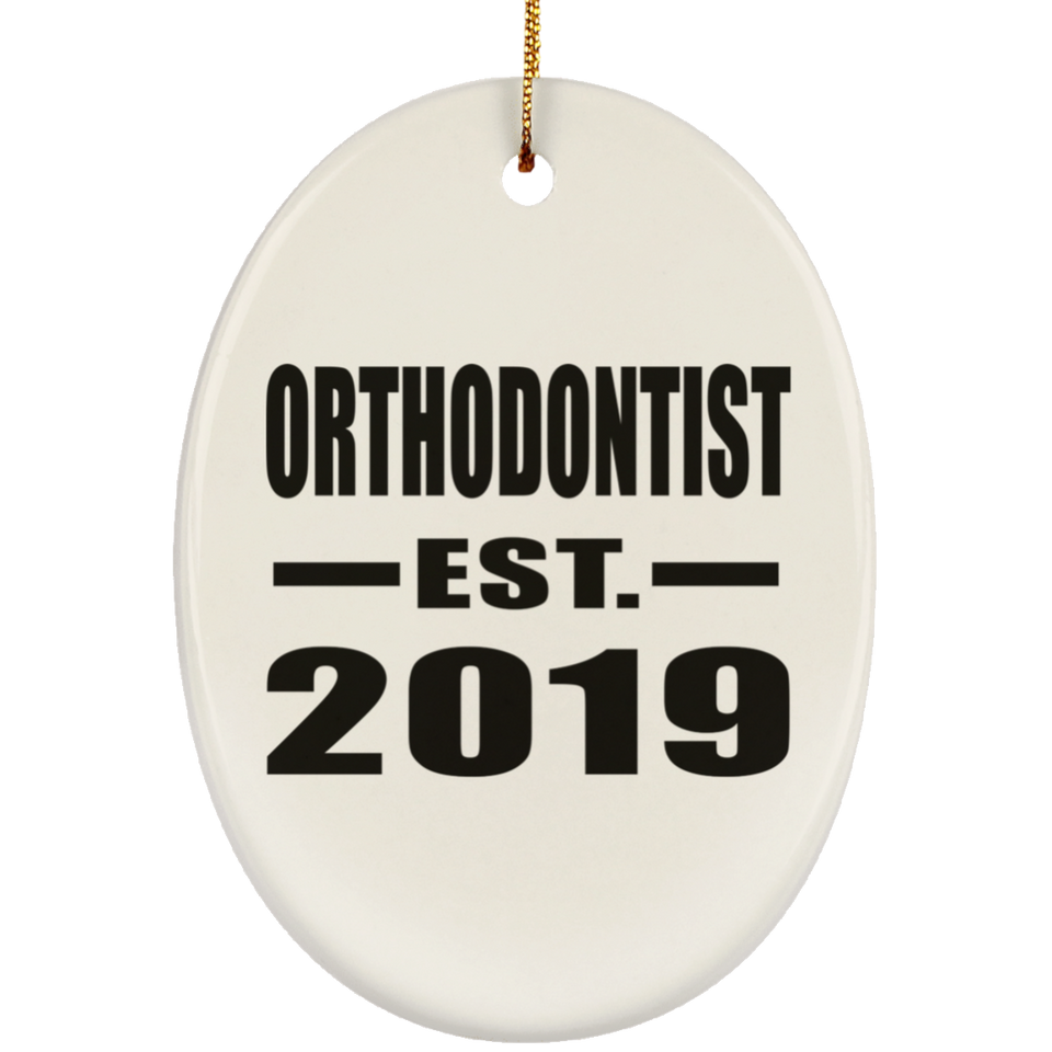 Orthodontist Established EST. 2019 - Oval Ornament