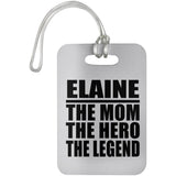 Elaine The Mom The Hero The Legend - Luggage Bag Tag