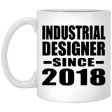 Industrial Designer Since 2018 - 11 Oz Coffee Mug