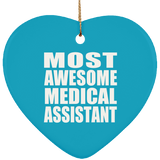 Most Awesome Medical Assistant - Heart Ornament