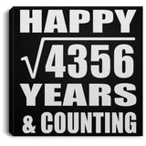 Happy 66th Anniversary Square Root of 4356 Years & Counting - Canvas Square