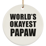 World's Okayest Papaw - Circle Ornament
