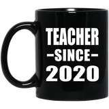 Teacher Since 2020 - 11oz Coffee Mug Black