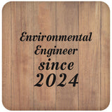 Environmental Engineer Since 2024 - Drink Coaster C