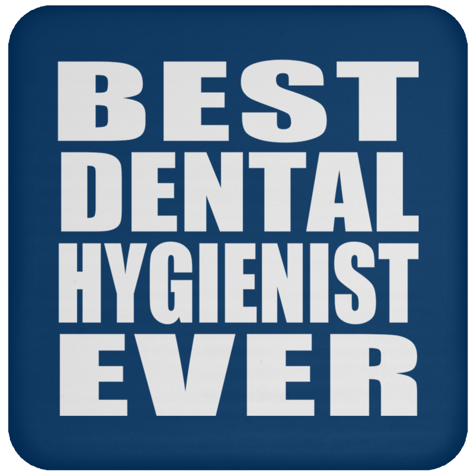 Best Dental Hygienist Ever - Drink Coaster