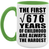 26th Birthday Square Root of 676 Years of Childhood - 15oz Accent Mug Green