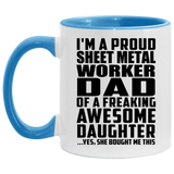 Proud Sheet Metal Worker Dad Of Awesome Daughter - 11oz Accent Mug Blue