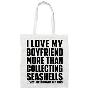 I Love My Boyfriend More Than Collecting Seashells - Tote Bag White