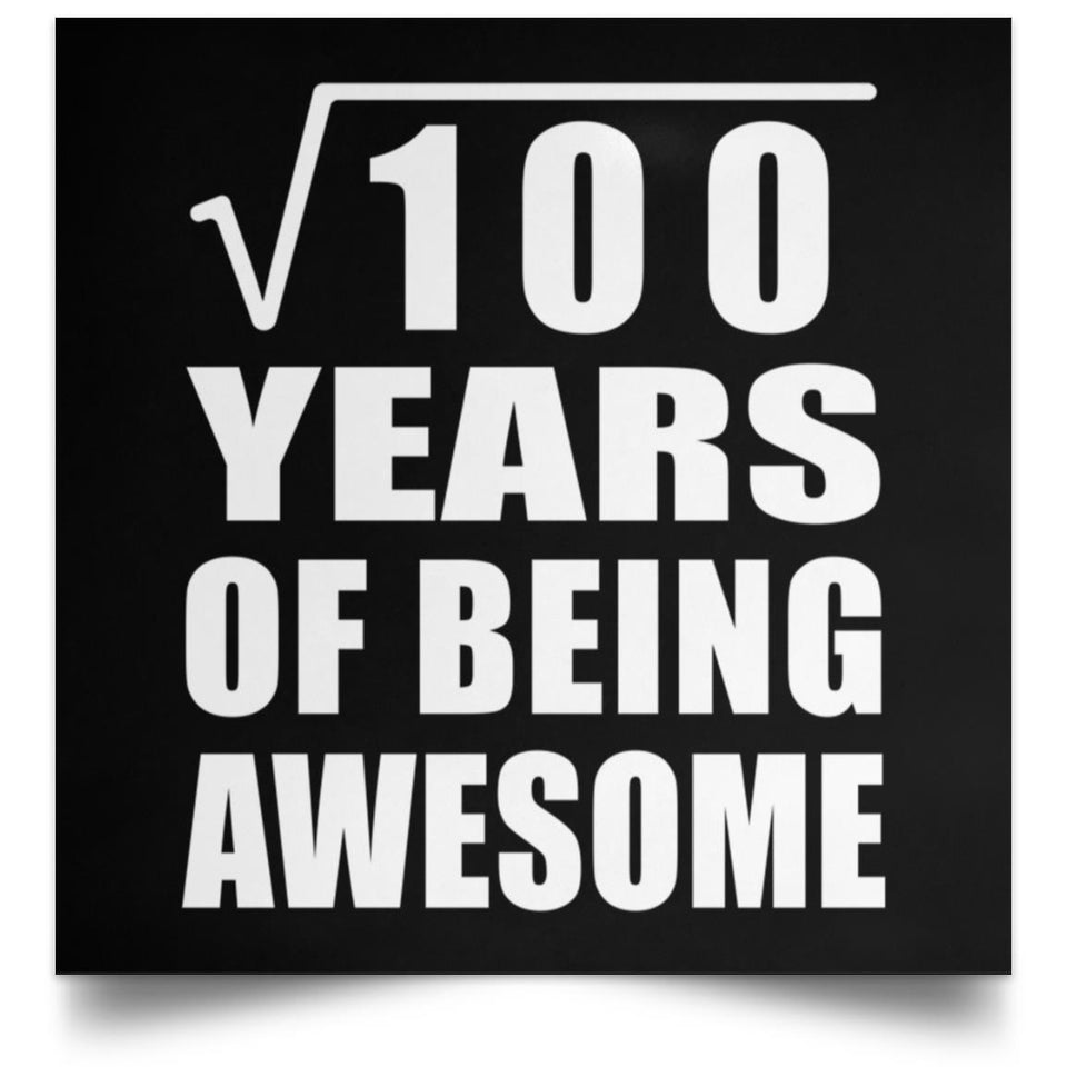 10th Birthday Square Root of 100 Years of Being Awesome - Poster Square