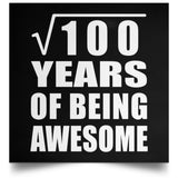 10th Birthday Square Root of 100 Years of Being Awesome - Poster Square