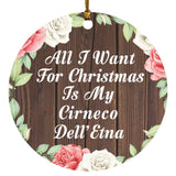 All I Want For Christmas Is My Cirneco Dell'Etna - Circle Ornament A