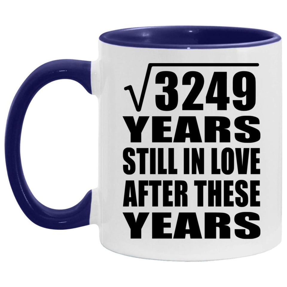 57th Anniversary Square Root Of 3249 Years Still In Love - 11oz Accent Mug Purple