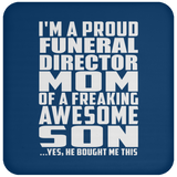Proud Funeral Director Mom Of Awesome Son - Drink Coaster
