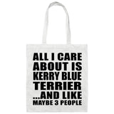 All I Care About Is Kerry Blue Terrier - Tote Bag White