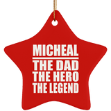 Micheal The Dad The Hero The Legend - Star Ornament