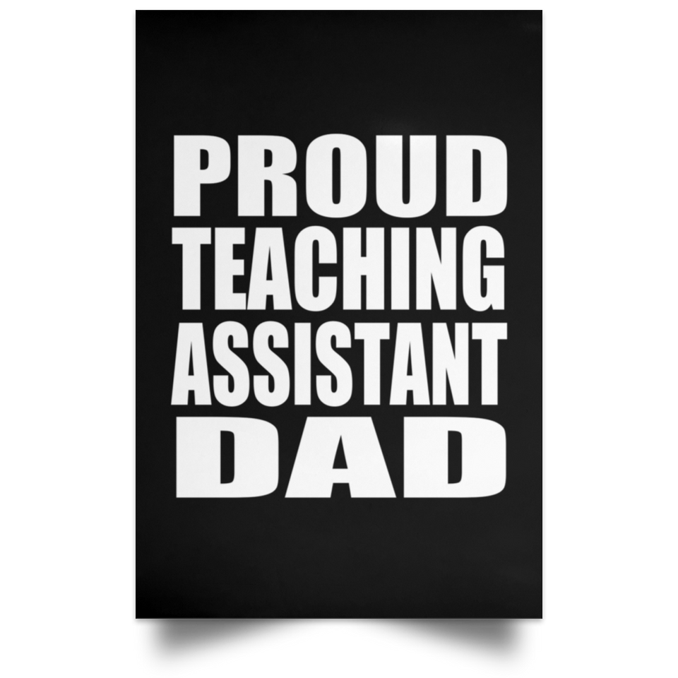Proud Teaching Assistant Dad - Poster Portrait