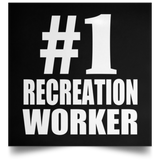 Number One #1 Recreation Worker - Poster Square