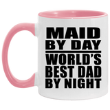 Maid By Day World's Best Dad By Night - 11oz Accent Mug Pink