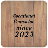 Vocational Counselor Since 2023 - Drink Coaster C