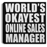 World's Okayest Online Sales Manager - Canvas Square