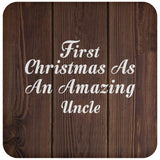 First Christmas As An Amazing Uncle - Drink Coaster D