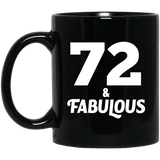72nd Birthday 72 & Fabulous - 11oz Coffee Mug Black