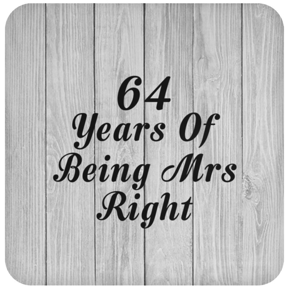 64th Anniversary 64 Years Of Being Mrs Right - Drink Coaster F