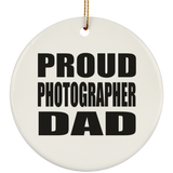 Proud Photographer Dad - Circle Ornament