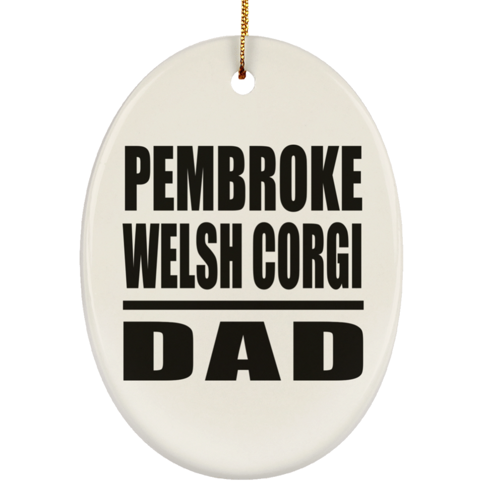 Pembroke Welsh Corgi Dad - Oval Ornament
