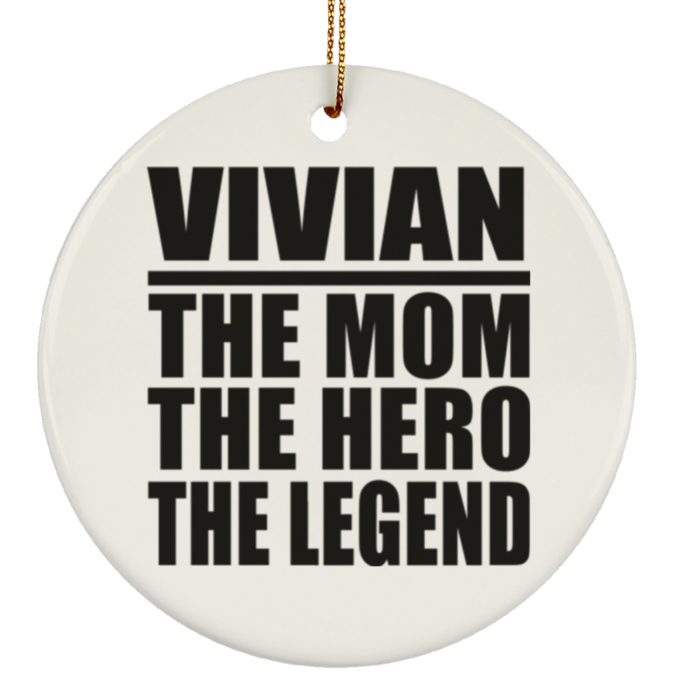 Vivian The Mom The Hero The Legend - Circle Ornament