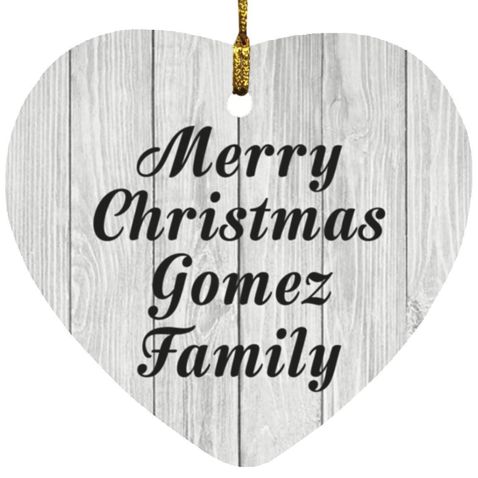 Merry Christmas Gomez Family - Heart Ornament F
