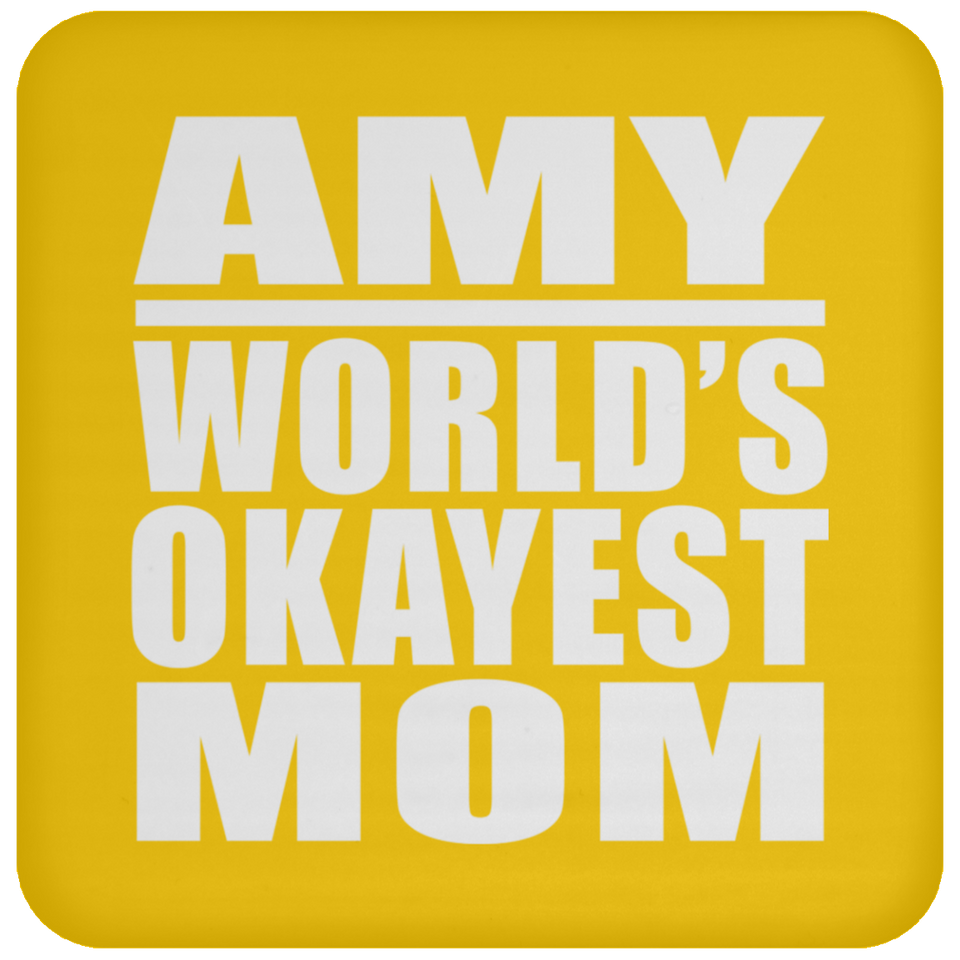 Amy World's Okayest Mom - Drink Coaster