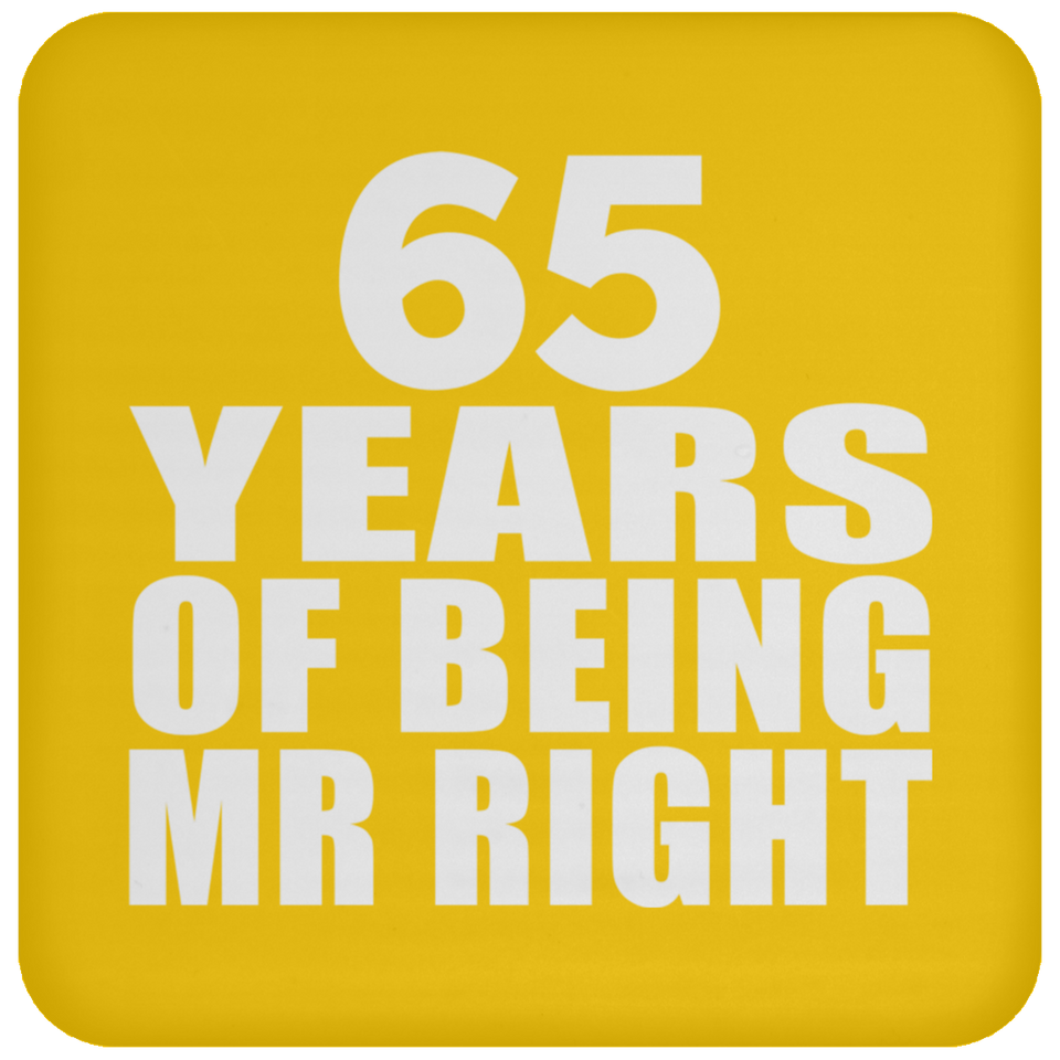 65th Anniversary 65 Years Of Being Mr Right - Drink Coaster