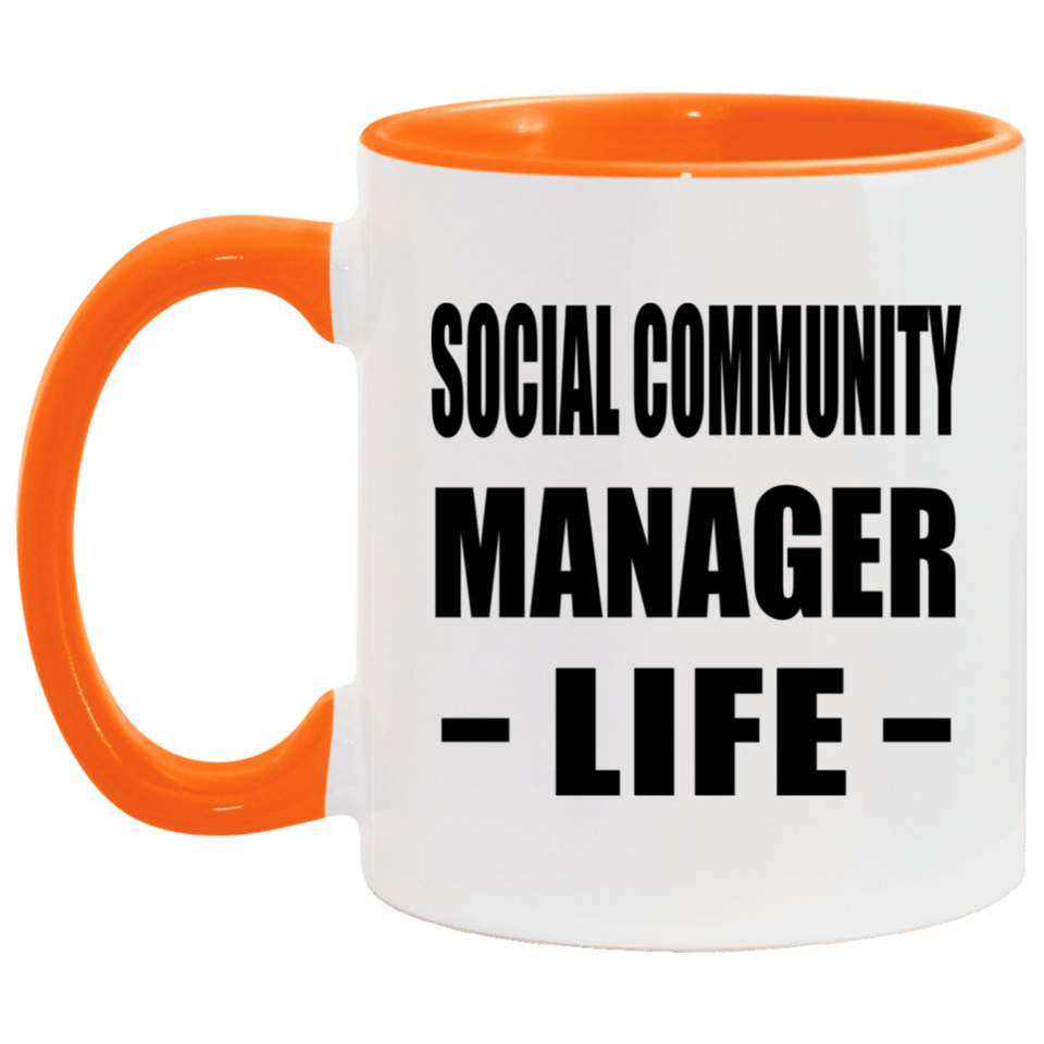 Social Community Manager Life - 11oz Accent Mug Orange